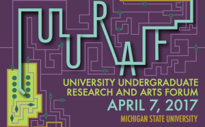 University Undergraduate Research and Arts Forum Awards Ceremony @ MSU Union | East Lansing | Michigan | United States