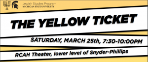 The Yellow Ticket @ Snyder-Phillips Hall- RCAH Theater | East Lansing | Michigan | United States