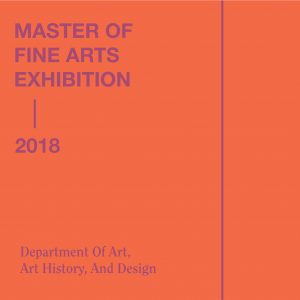 2018 MFA Exhibition @ Eli and Edythe Broad Art Museum | East Lansing | Michigan | United States