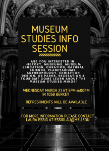 Museum Studies Info Session @ 105B Berkey Hall  | East Lansing | Michigan | United States