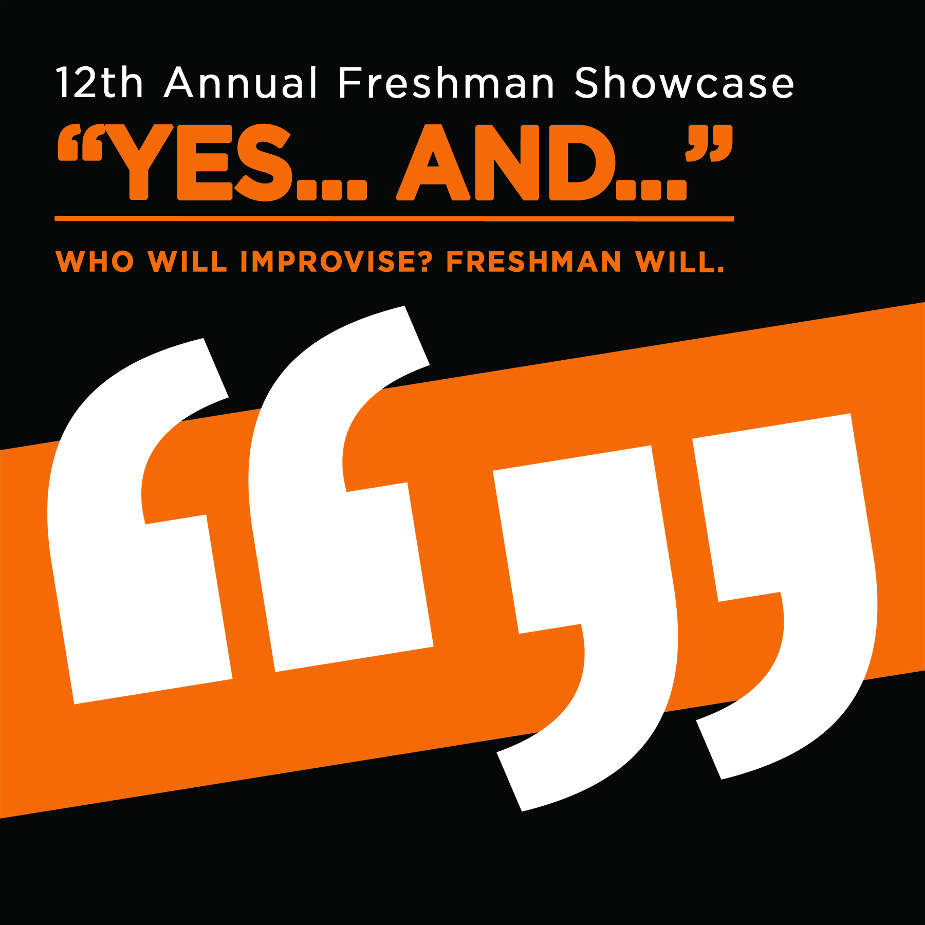 Freshman Showcase: Yes...And... @ MSU Auditorium Studio 60 Theatre