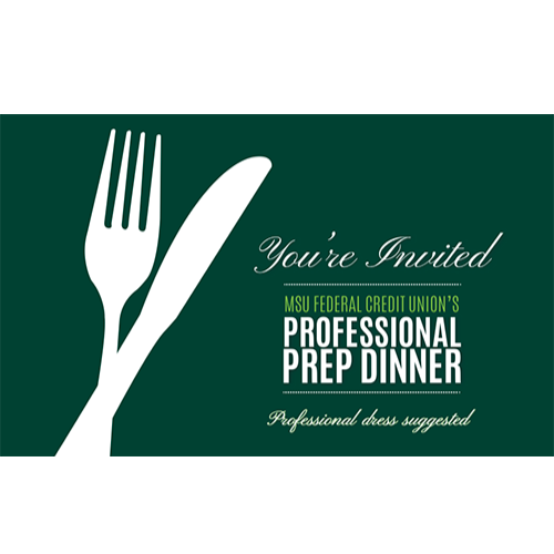 MSUFCU Professional Prep Dinner @ MSU Union Ballroom, 2nd floor