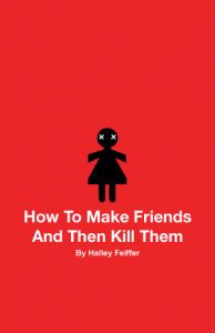 How To Make Friends and Then Kill Them - Summer Circle Theatre