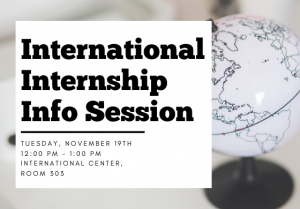 International Internship Info Session @ International Center, Room 303