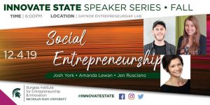 Innovate State: Social Entrepreneurship Edition @ Gaynor Entrepreneurship Lab, Rm. M025 Business Pavilion | East Lansing | Michigan | United States
