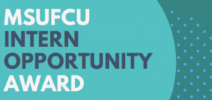MSUFCU Internship Opportunity Award